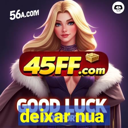 deixar nua